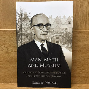 Man, Myth and Museum - Eurwyn Wiliam (2023)