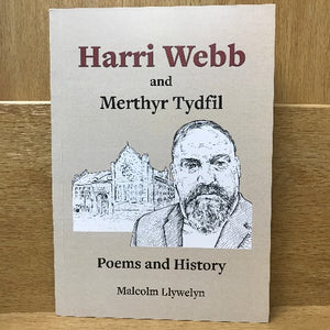 Harri Webb and Merthyr Tydfil: Poems and History