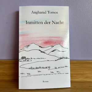 Inmitten Der Nacht - Angharad Tomos