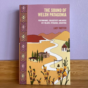 The Sound of Welsh Patagonia - Lucy Trotter