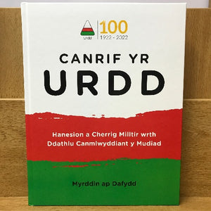 Canrif yr Urdd - Hanesion a Cherrig Milltir wrth Ddathlu Canmlwyddiant y Mudiad