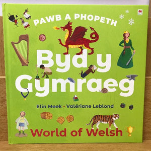 A children's book cover featuring various illustrations related to Welsh culture and language, including a dragon, a harp, and traditional Welsh clothing. The title 'Byd y Gymraeg' is prominently displayed.