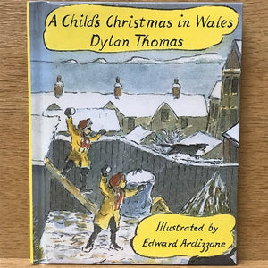 A Child's Christmas in Wales - Dylan Thomas