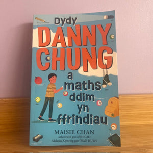 Dydy Danny Chung a Maths Ddim yn Ffrindiau