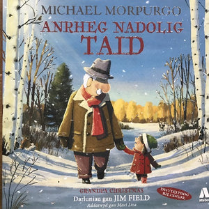 Cover of the book 'Anrheg Nadolig Taid' by Michael Morpurgo featuring an illustration of a grandfather and a child in a snowy landscape with evergreen trees in the background.
