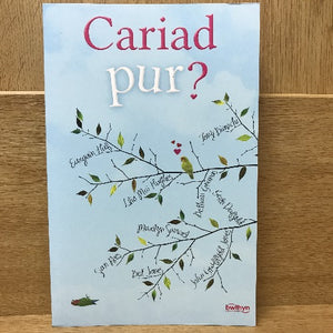 Cariad Pur?