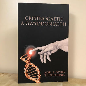 Cristnogaeth a Gwyddoniaeth - Noel A Davies, T Hefin Jones