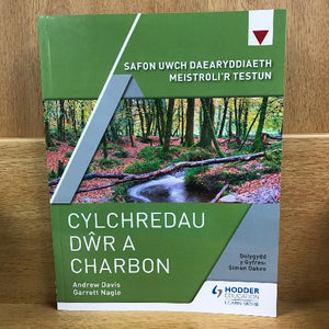 Daearyddiaeth Safon Uwch Testun: Cylchredau Dŵr a Charbon