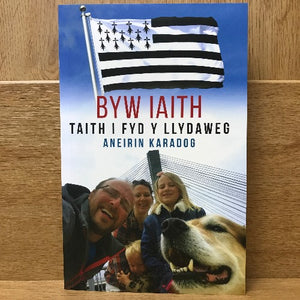 Byw Iaith: Taith i Fyd y Llydaweg - Aneirin Karadog