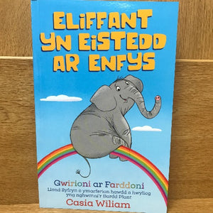 Eliffant yn Eistedd ar Enfys - Casia Wiliam