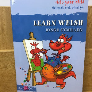 Helpwch eich Plentyn:  Dysgu Cymraeg Cymraeg (Learn Welsh)
