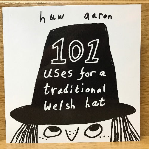 101 Uses for a Traditional Welsh Hat - Huw Aaron