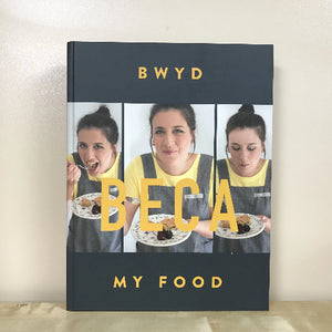 Bwyd Beca / My Food: Beca Lyne-Pirkis