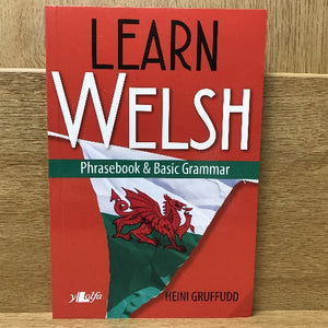 Learn Welsh: Phrasebook and Basic Grammar