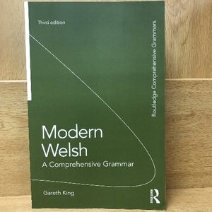 Modern Welsh: A Comprehensive Grammar - Gareth King