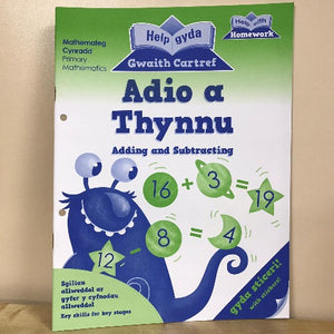 A children's book titled 'Adio a Thynnu' which translates to 'Adding and Subtracting' in English, indicating basic numeracy skills. The cover features colorful graphics and stickers, aimed at a young audience.