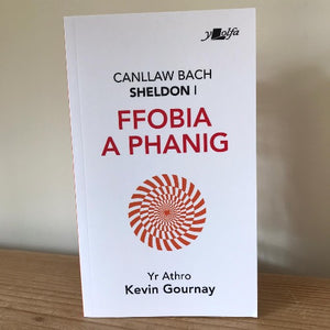 Canllaw Bach Sheldon i Ffobia a Phanig
