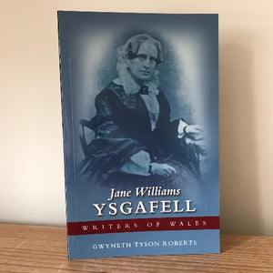 Writers of Wales: Jane Williams - Ysgafell