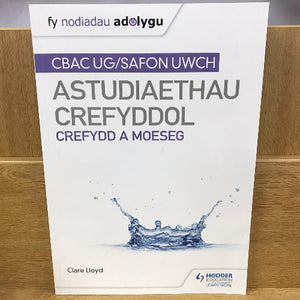 Astudiaethau Crefyddol UG/Safon Uwch: Crefydd a Moeseg - Nodiadau Adolygu