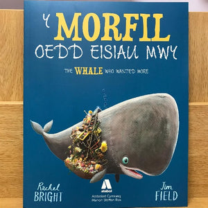 Y Morfil oedd Eisiau Mwy - Rachel Bright