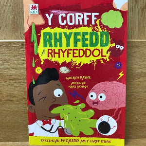Y Corff Rhyfedd a Rhyfeddol - Ffeithiau Ffiaidd am y Corff Dynol