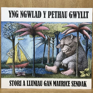 Yng Ngwlad y Pethau Gwyllt - Maurice Sendak