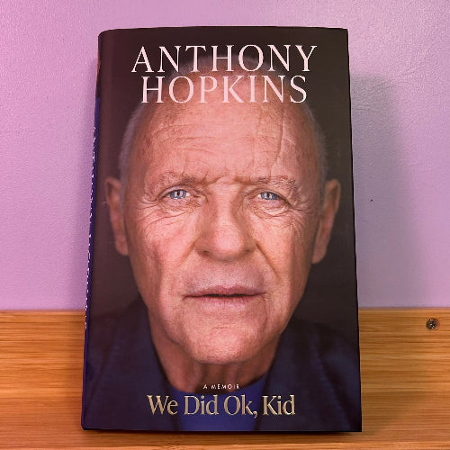We Did Ok, Kid - Anthony Hopkins