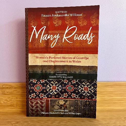 Many Roads - Women's Personal Stories of Courage and Displacement in Wales