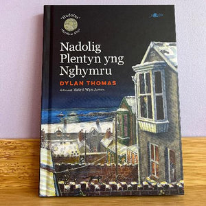 Nadolig Plentyn yng Nghymru - Dylan Thomas