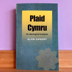 Plaid Cymru: An Ideological Analysis