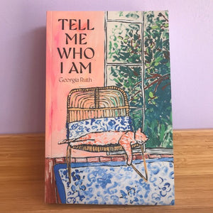 Tell Me Who I Am - Georgia Ruth