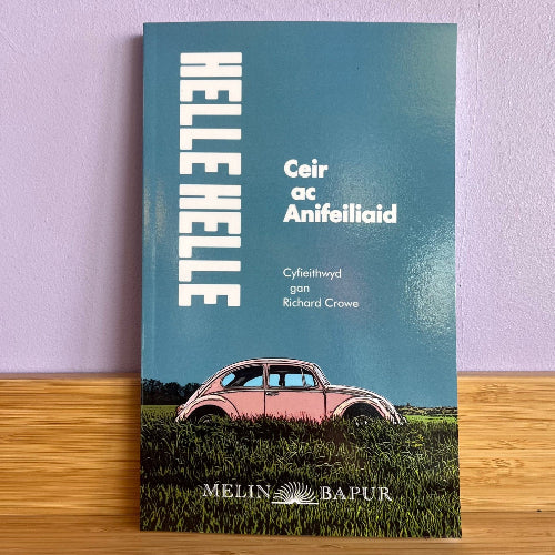 Ceir ac Anifeiliaid - Helle Helle