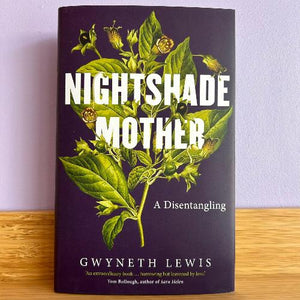 Nightshade Mother - Gwyneth Lewis