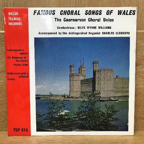 Famous Choral Songs of Wales - The Caernarvon Choral Union