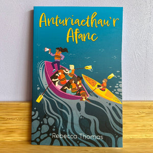 Book cover of 'Anturiaethau'r Afanc' by Rebecca Thomas with illustrations of people in canoes.