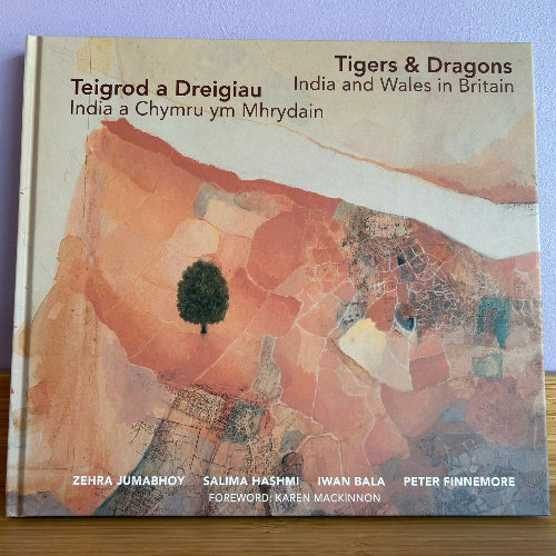 Teigrod a Dreigiau: India a Chymru ym Mhrydain - Zehra Jumabhoy, Salima Hashmi, Iwan Bala, Peter Finnemore