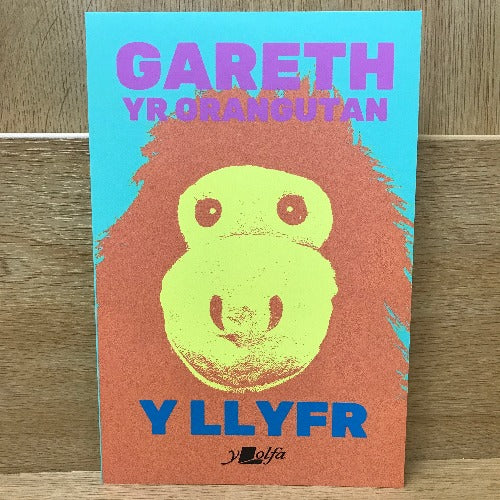 Gareth yr Orangutan: Y Llyfr