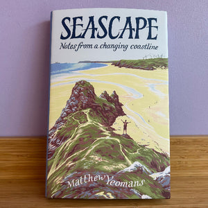 Seascape - Notes from a Changing Coastline