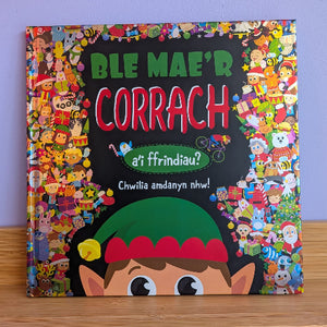 Ble Mae'r CORRACH a'i ffrindiau?