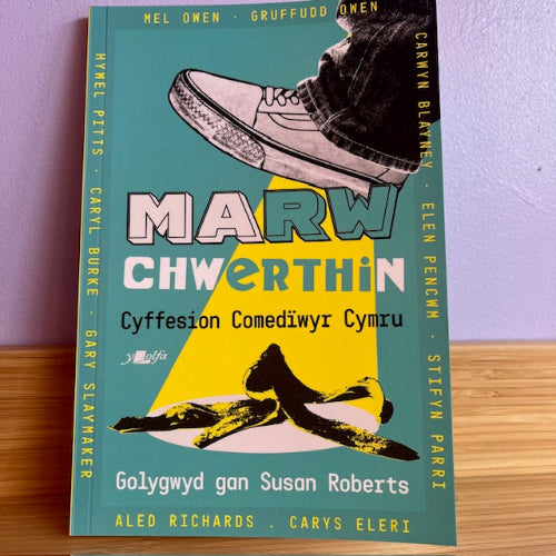 Marw Chwerthin: Cyffesion Comedïwyr Cymru