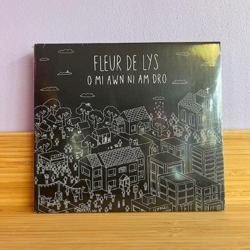 Fleur De Lys - O Mi Awn Ni Am Dro