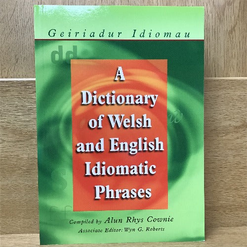 A Dictionary of Welsh and English Idiomatic Phrases