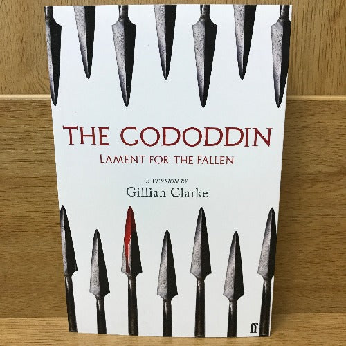 The Gododdin: Lament for the Fallen - Gillian Clarke