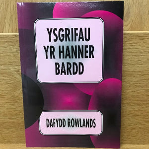 Ysgrifau yr Hanner Bardd - Dafydd Rowlands