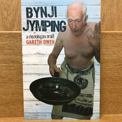 Bynji Jymping a Monologau Eraill - Gareth Owen