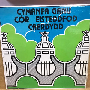 Cymanfa Ganu - Côr Eisteddfod Caerdydd