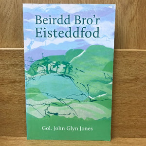 Blodeugerddi Eisteddfod - Eisteddfod Anthologies