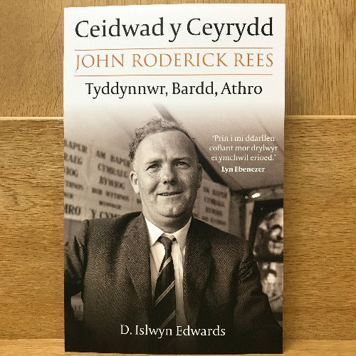Ceidwad y Ceyrydd: John Roderick Rees