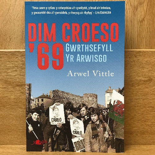 Dim Croeso '69: Gwrthsefyll yr Arwisgo