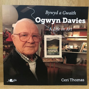 Bywyd a Gwaith Ogwyn Davies: A Life in Art